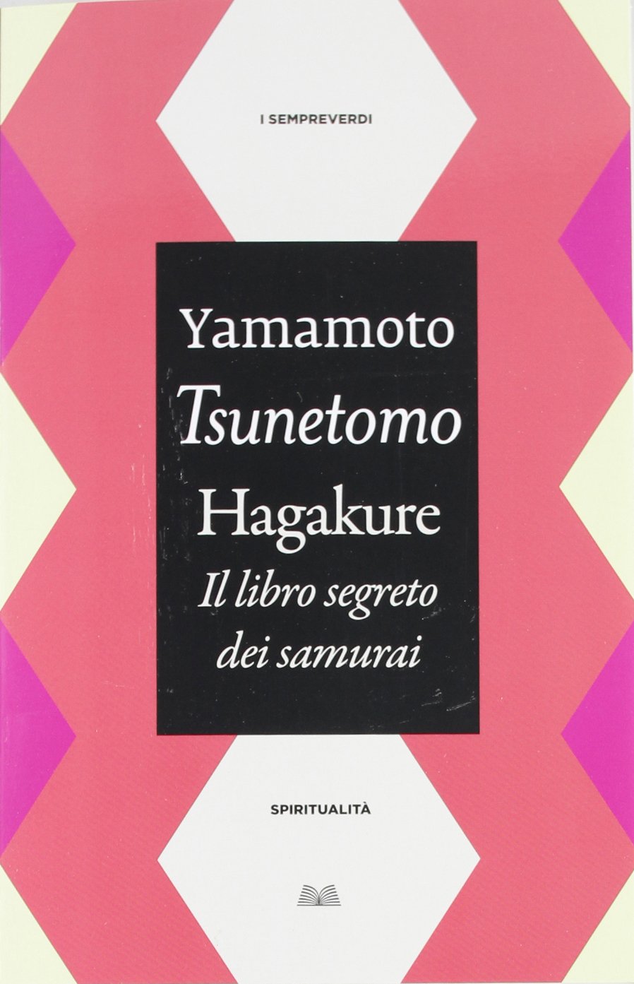 Hagakure. Il Libro Segreto Del Samurai Books