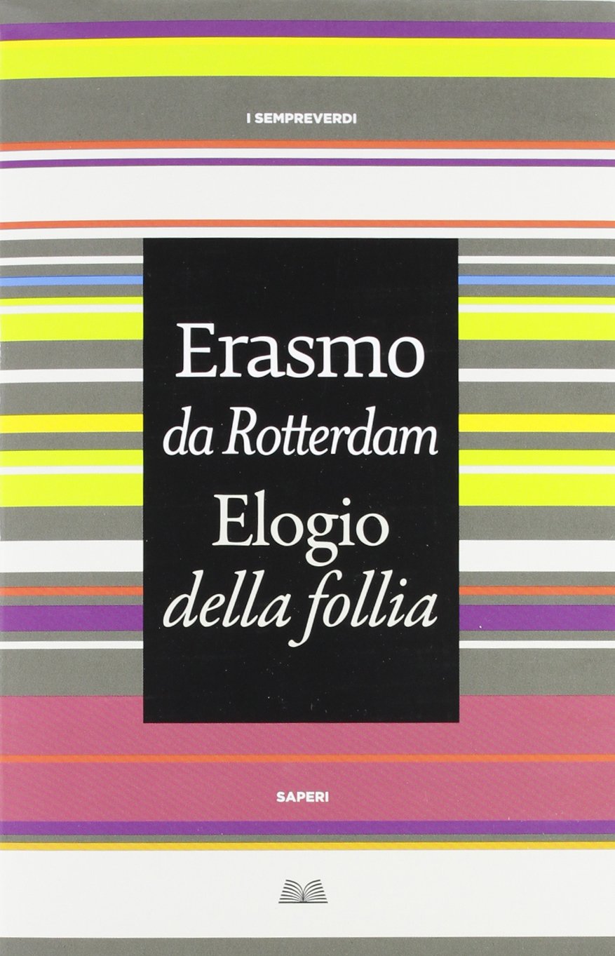 Elogio della follia (Titolo venduto esclusivamente nelle librerie Mondadori) book
