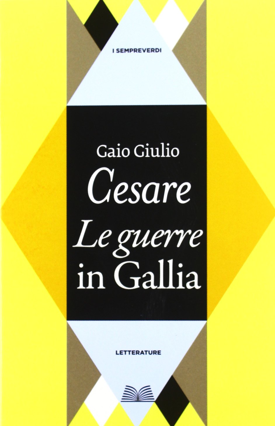 Guerre in Gallia (Titolo venduto esclusivamente nelle librerie Mondadori) book