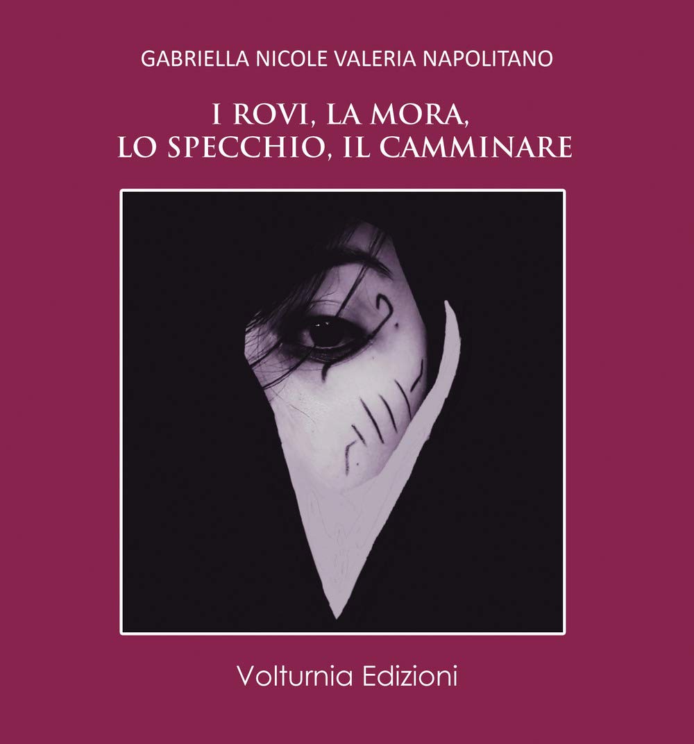 I rovi, la mora, lo specchio, il camminare book