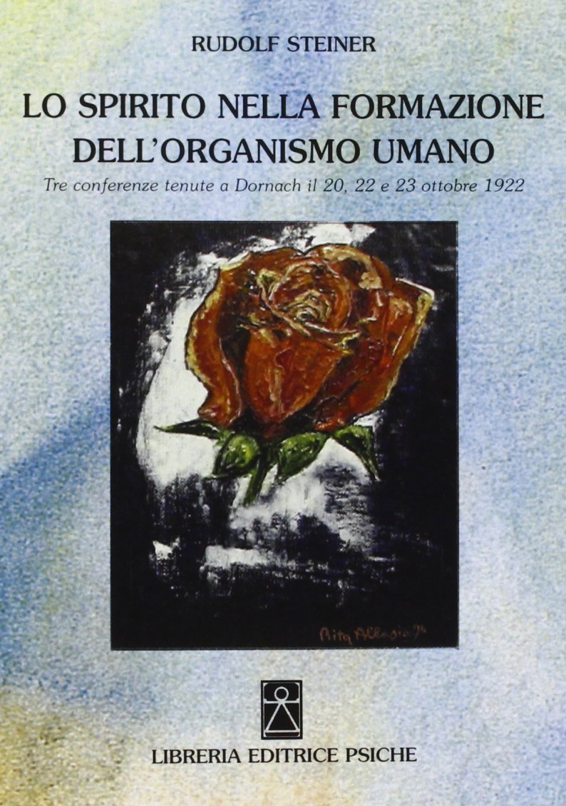 Lo spirito nella formazione dell'organismo umano. Tre conferenze (Dornach, 20 e 22-23 ottobre, 1922) book