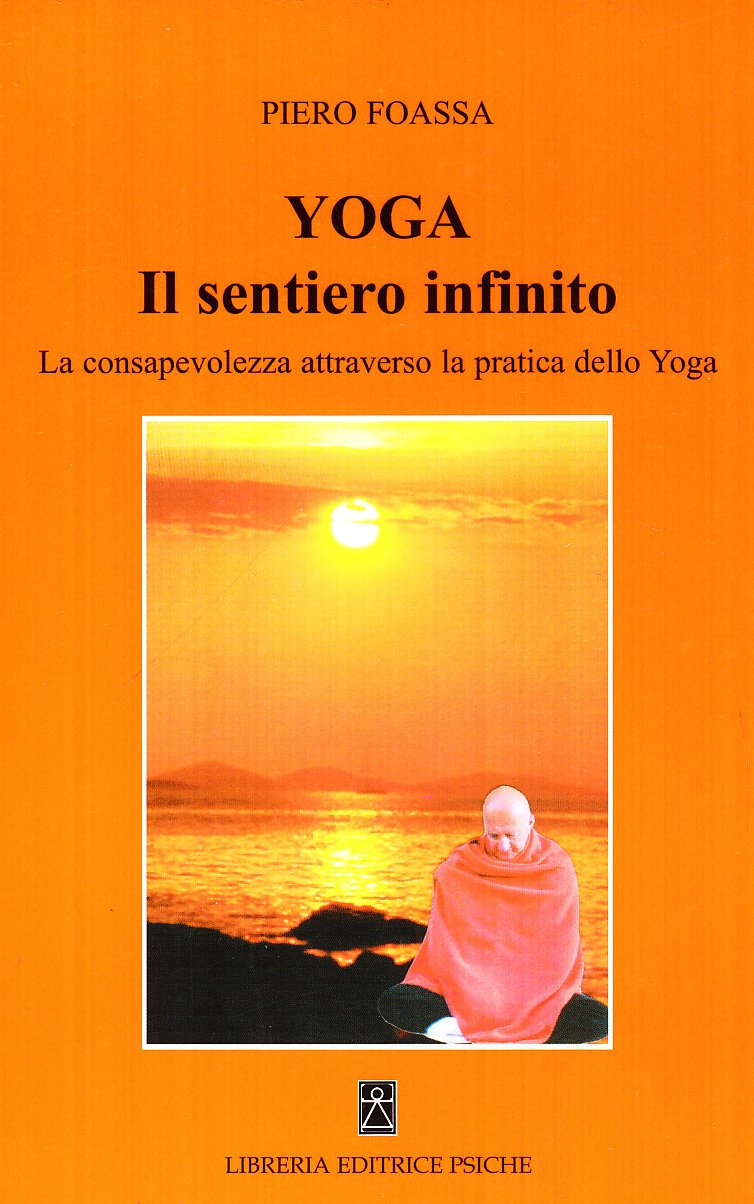 Yoga. Il sentiero infinito. La consapevolezza attraverso la pratica dello yoga Lifestyle