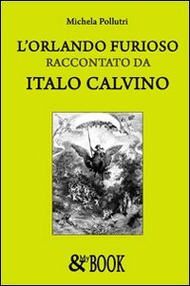 L'Orlando furioso raccontato da Italo Calvino (Saggistica) Contemporary literature