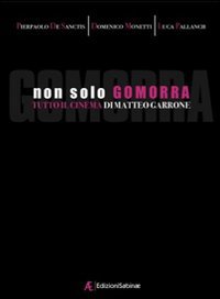 Non solo Gomorra. Tutto il cinema di Matteo Garrone Film, Art & Culture