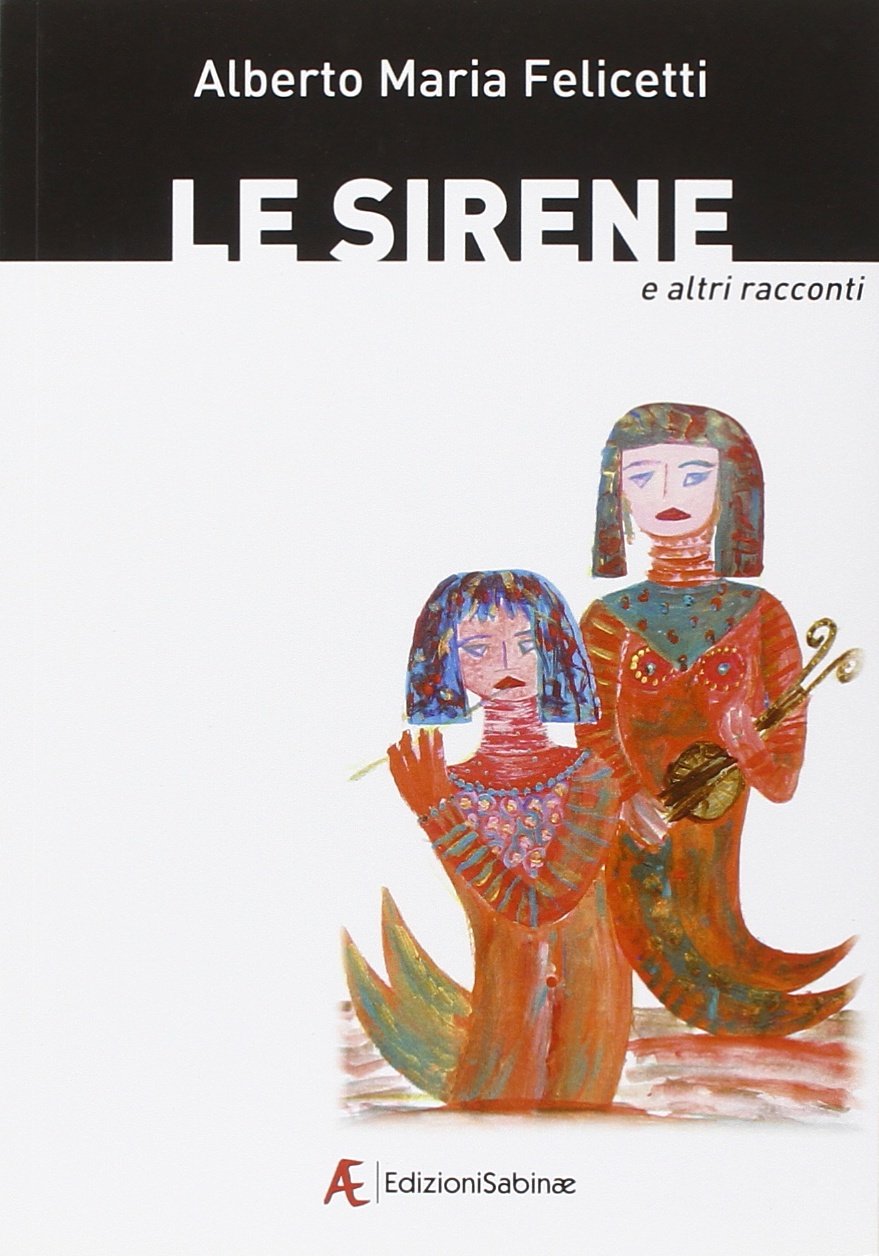Le sirene e altri racconti Essays & Short Stories