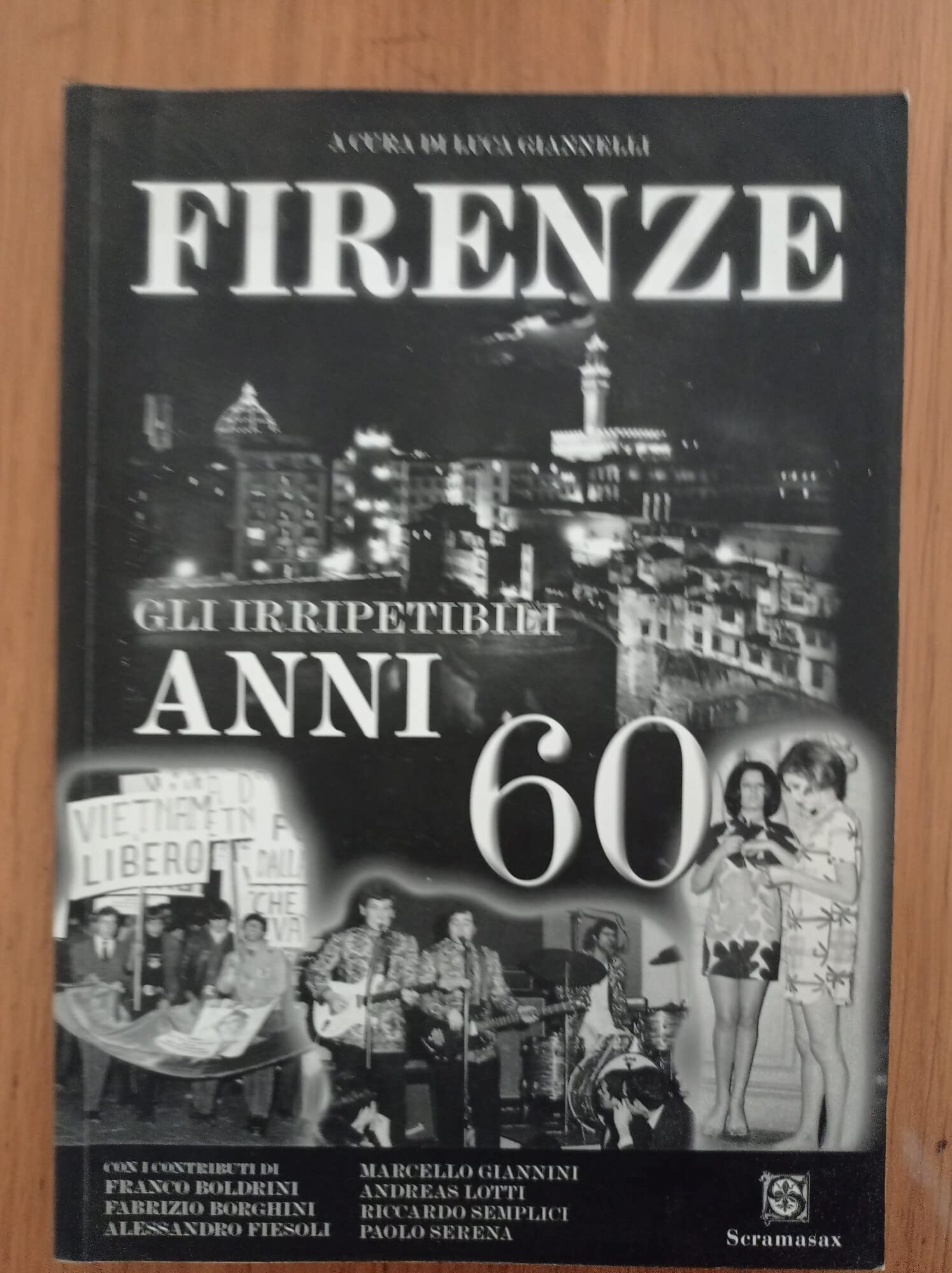 Firenze. Gli irripetibili anni 60 Leisure, Home & Garden