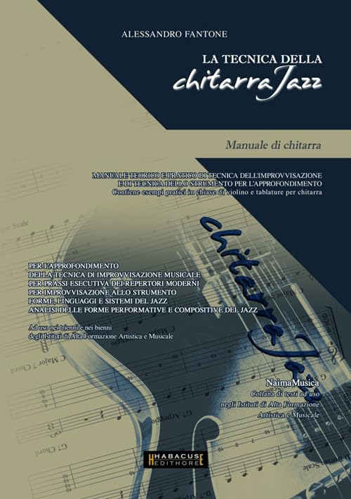 La tecnica della chitarra jazz. Manuale di chitarra Arts & Music
