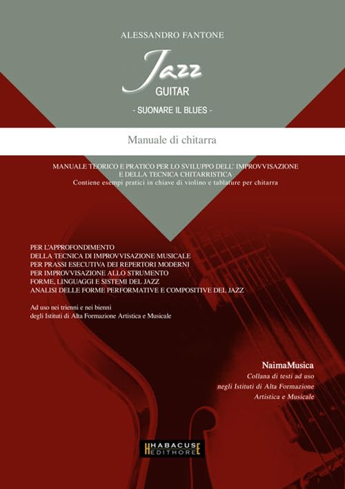 Jazz guitar. Suonare il blues. Manuale di chitarra (Naima musica) Arts & Music