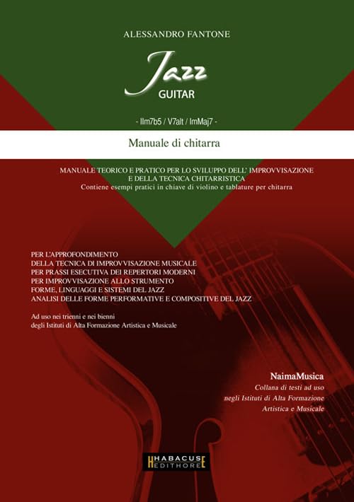 Jazz guitar. Il IIm7b5/V7alt/ImMaj7. Manuale di chitarra (Naima musica) Arts & Music