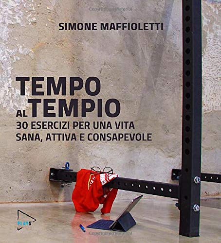 TEMPO AL TEMPIO: 30 esercizi per una vita attiva, sana e consapevole book