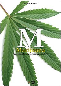 M. Marijuana. Anatomia di una sostanza psicoattiva book