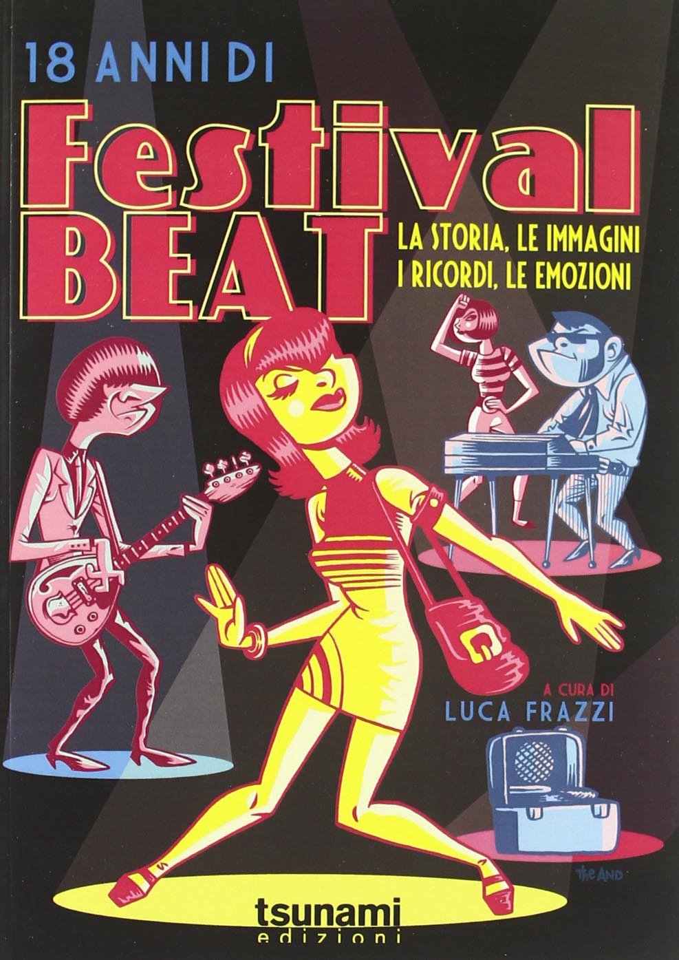 18 anni di Festival Beat. La storia, le immagini, i ricordi, le emozioni book