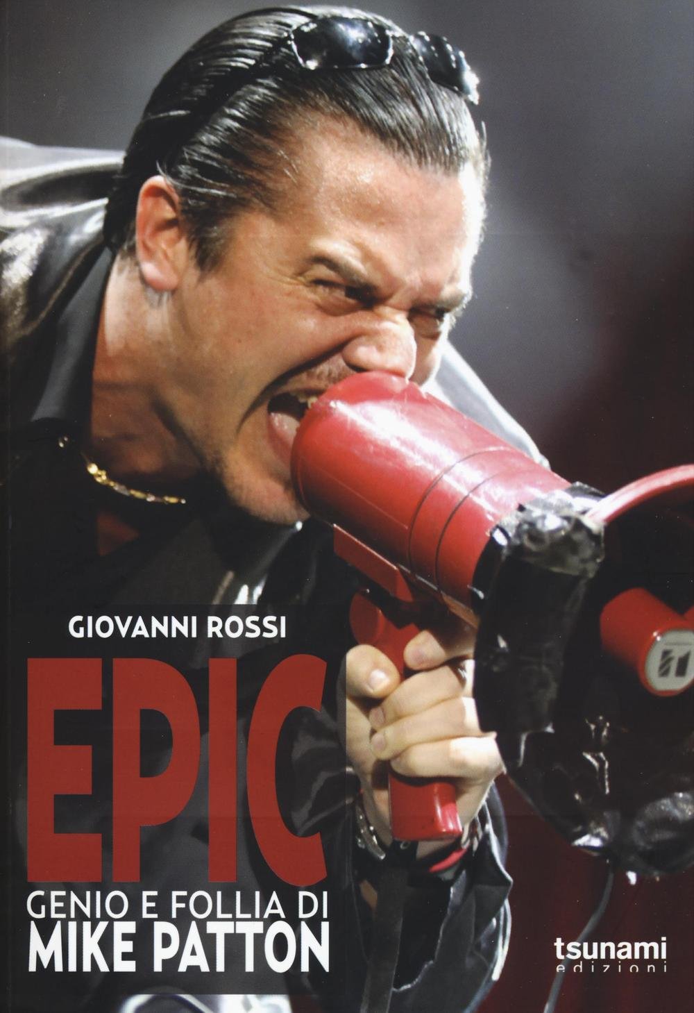 Epic. Genio e follia di Mike Patton Pop culture