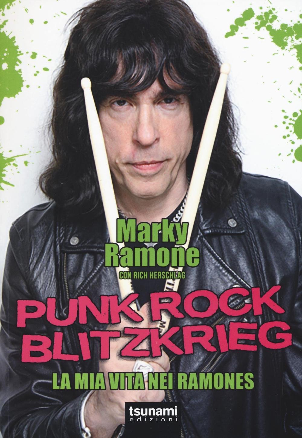 Punk rock blitzkrieg. La mia vita nei Ramones book