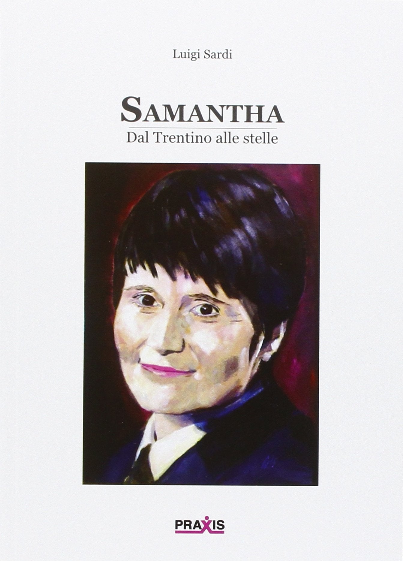 Samantha Cristoforetti. Dal Trentino alle stelle Science