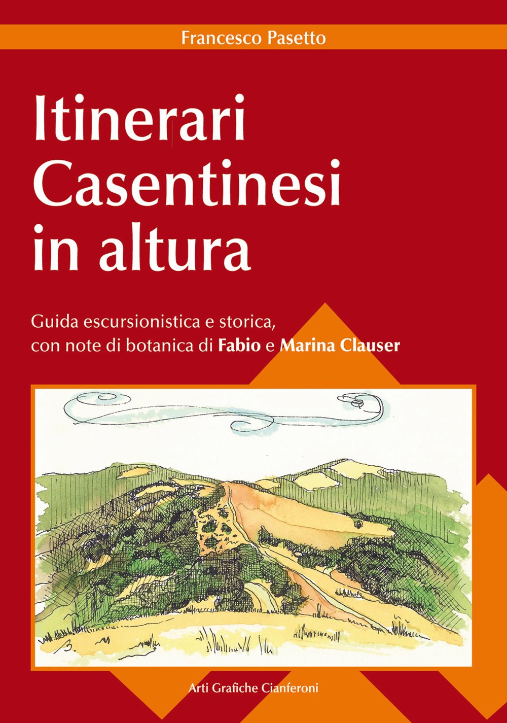 Itinerari casentinesi in altura. Guida escursionistica e storica book
