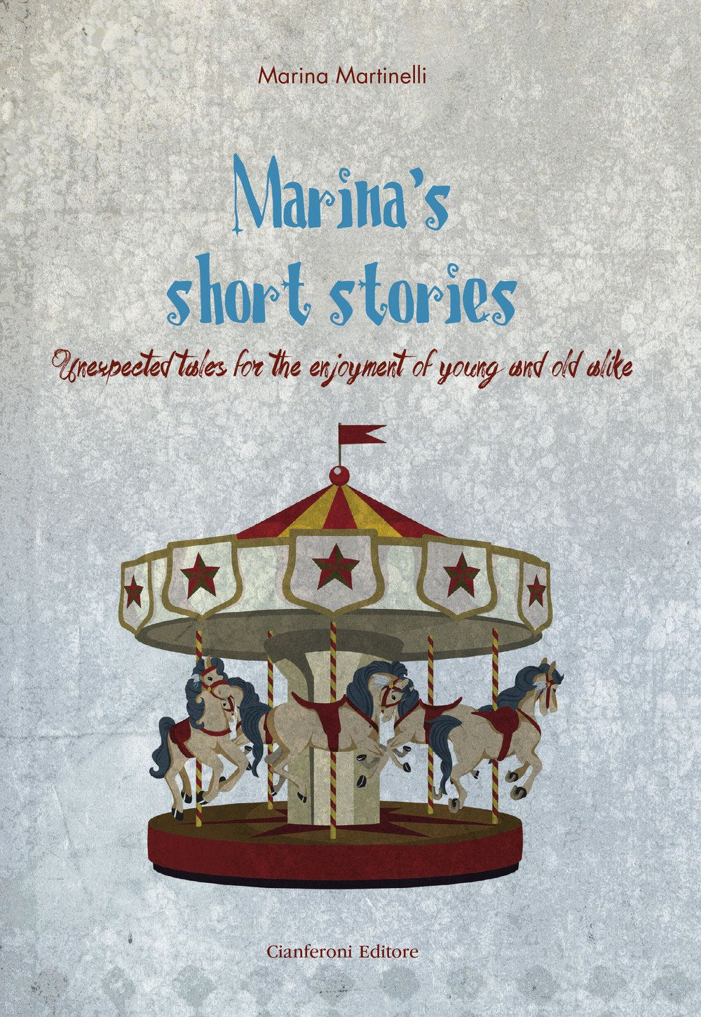 Marina's short stories. Unexpected tales for the enjoyment of young and old alike Essays & Short Stories