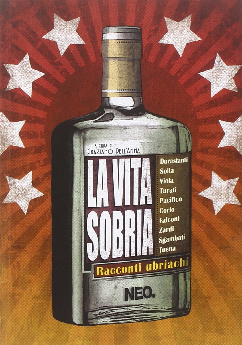 La vita sobria. Racconti ubriachi book