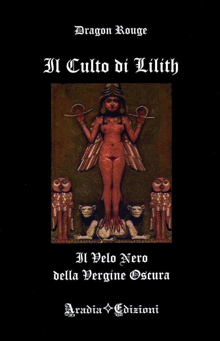 Il culto di Lilith. Il velo nero della Vergine Oscura book