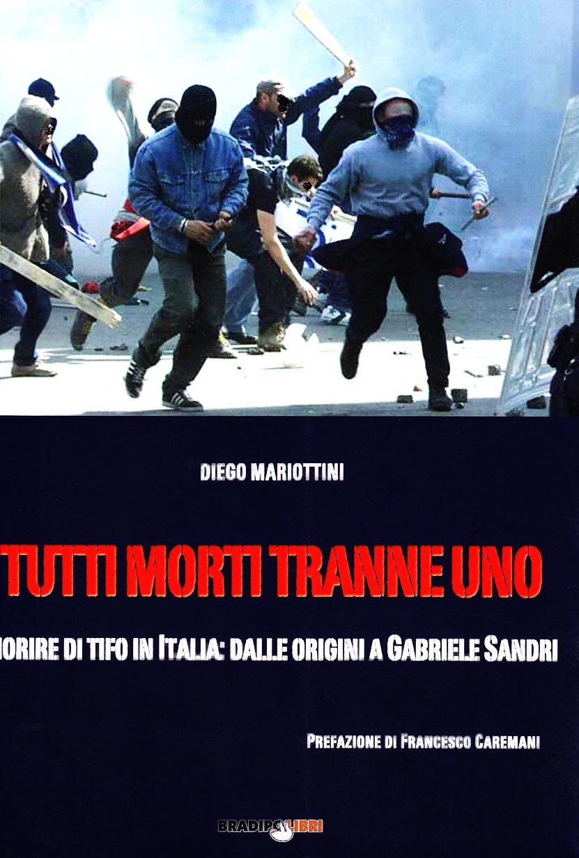 Tutti morti tranne uno. Morire di tifo in Italia: dalle origini a Gabriele Sandri (Bradipando) Psychology