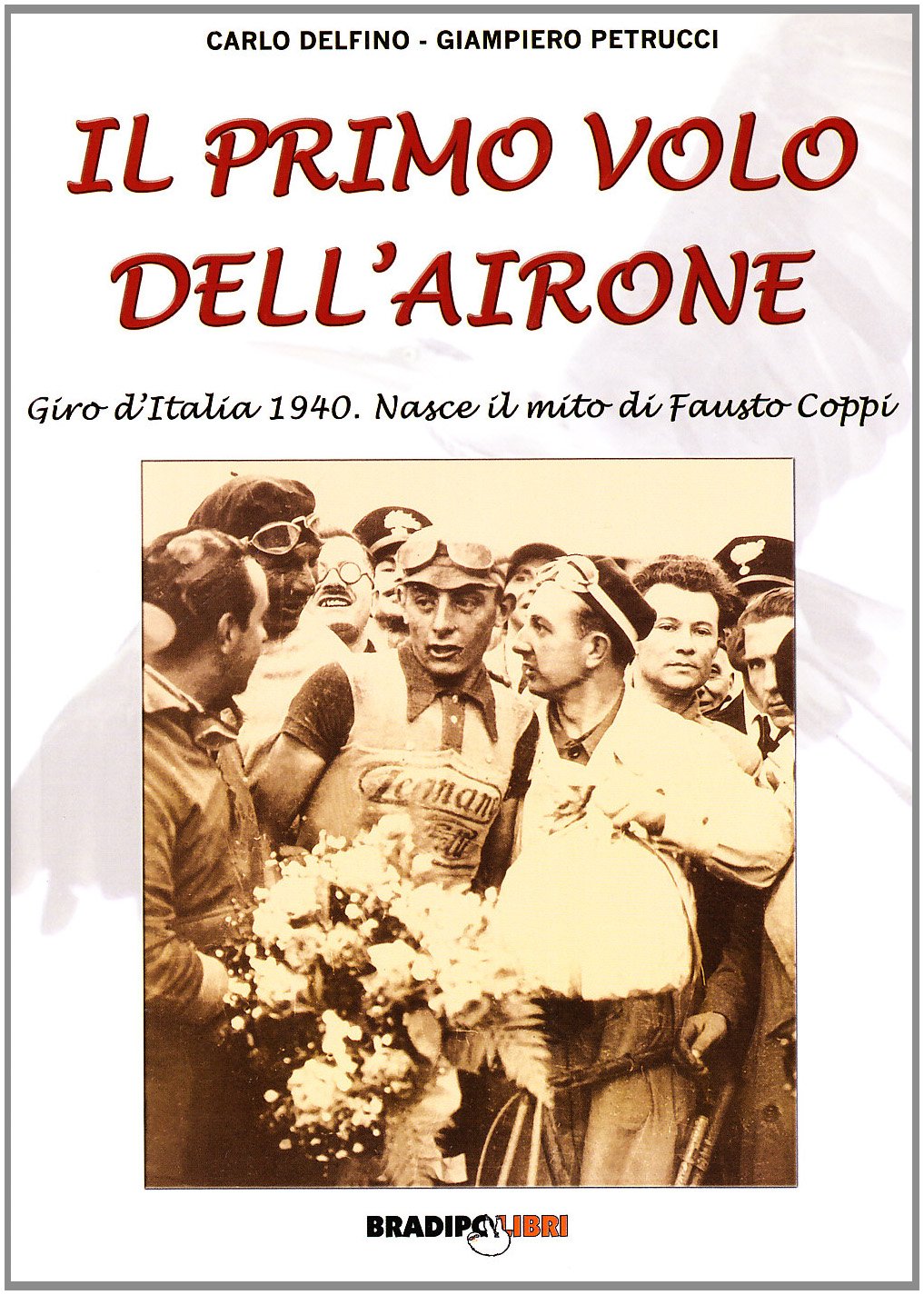 Il primo volo dell'airone. Giro d'Italia 1940 book
