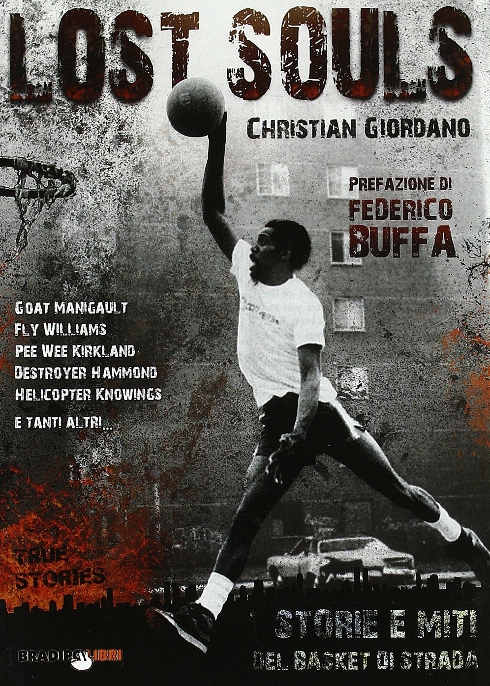 Lost souls. Storie e miti del basket di strada book