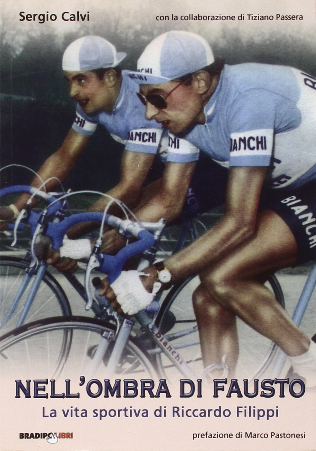 Nell'ombra di Fausto. La vita sportiva di Riccardo Filippi Sports