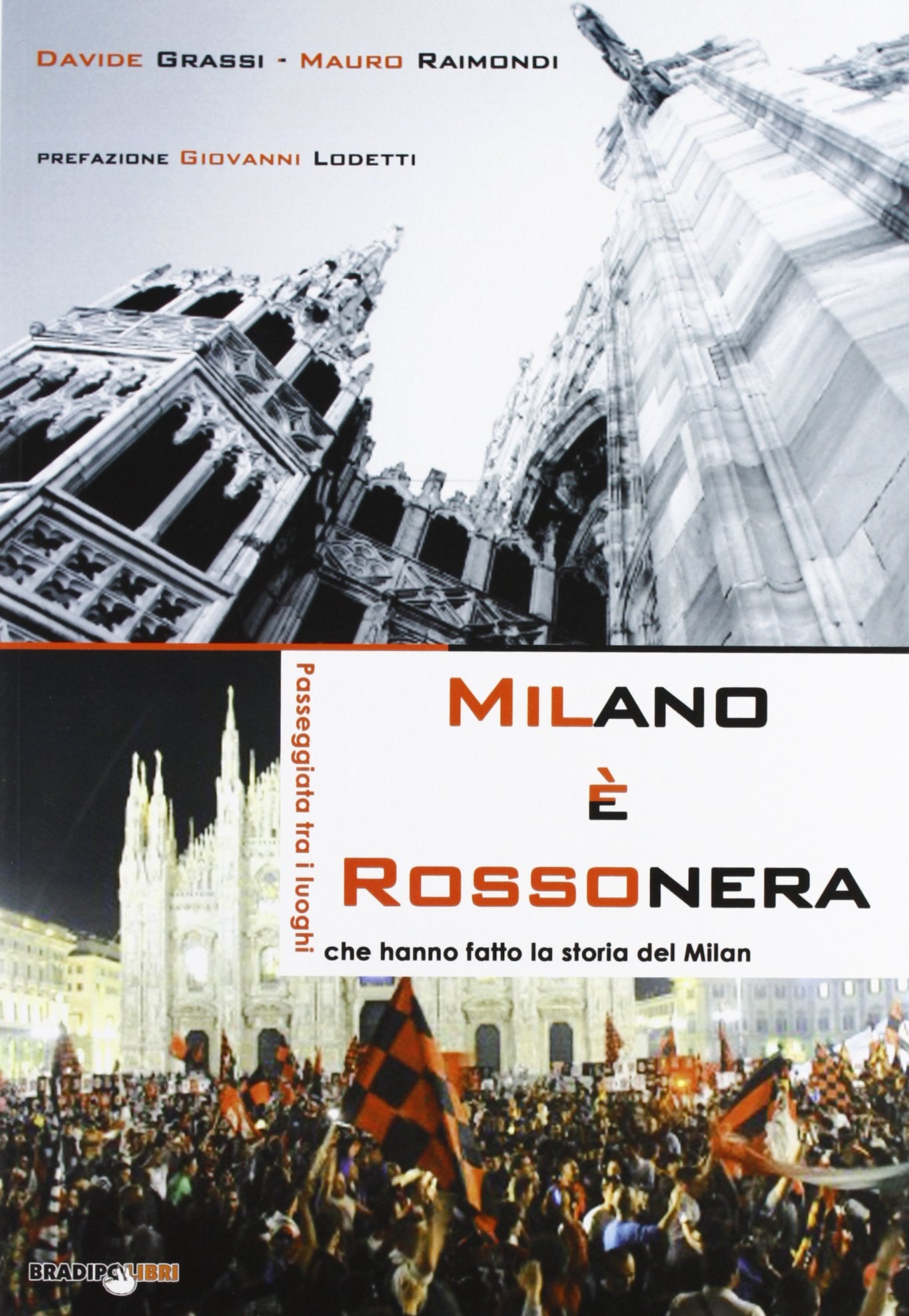 Milano è rossonera. Passeggiata tra i luoghi che hanno fatto la storia del Milan book