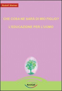 Che cosa ne sarà di mio figlio?-L'educazione per l'uomo book