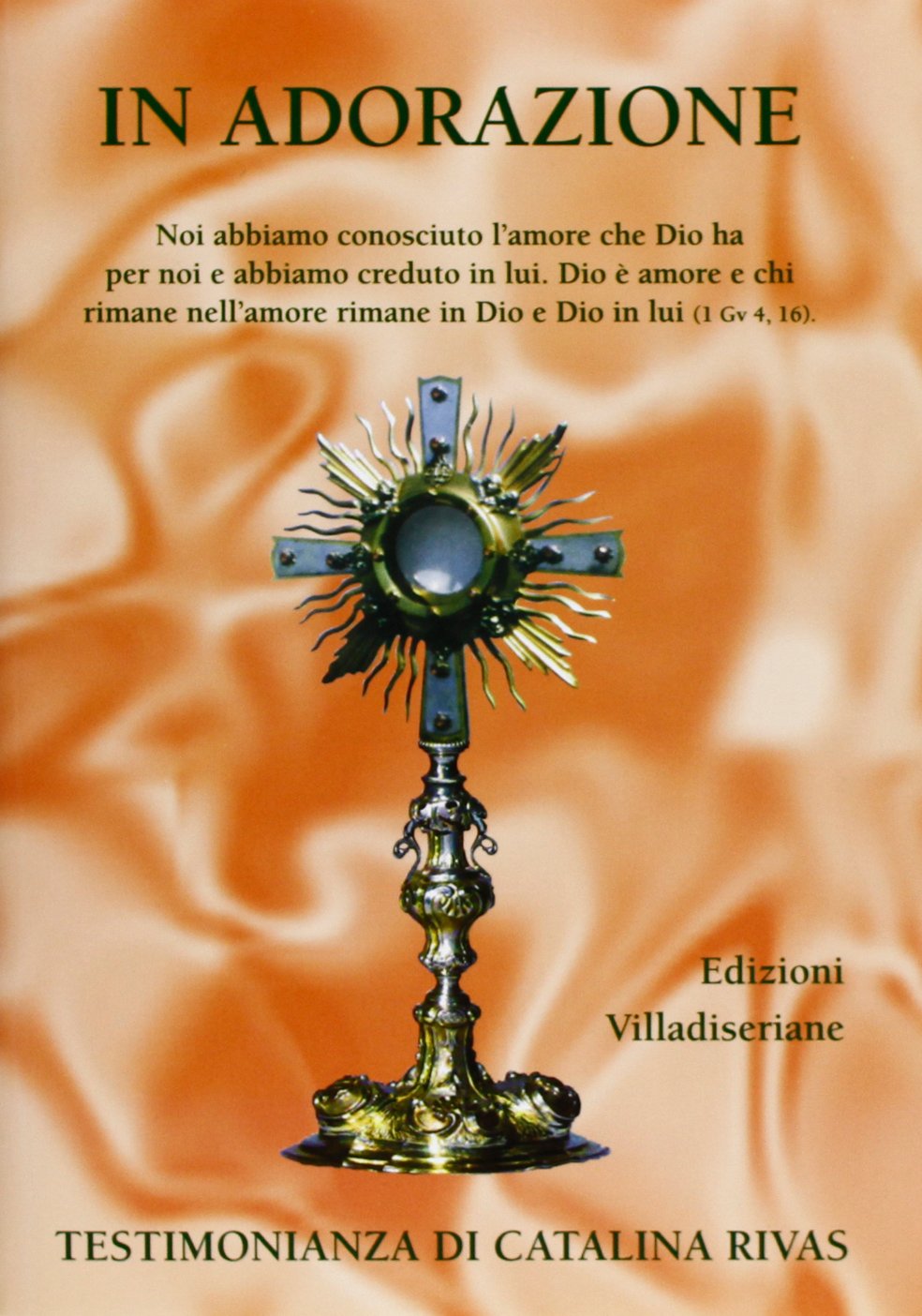 In adorazione. Testimonianza di Catalina Rivas Religion & Esotericism