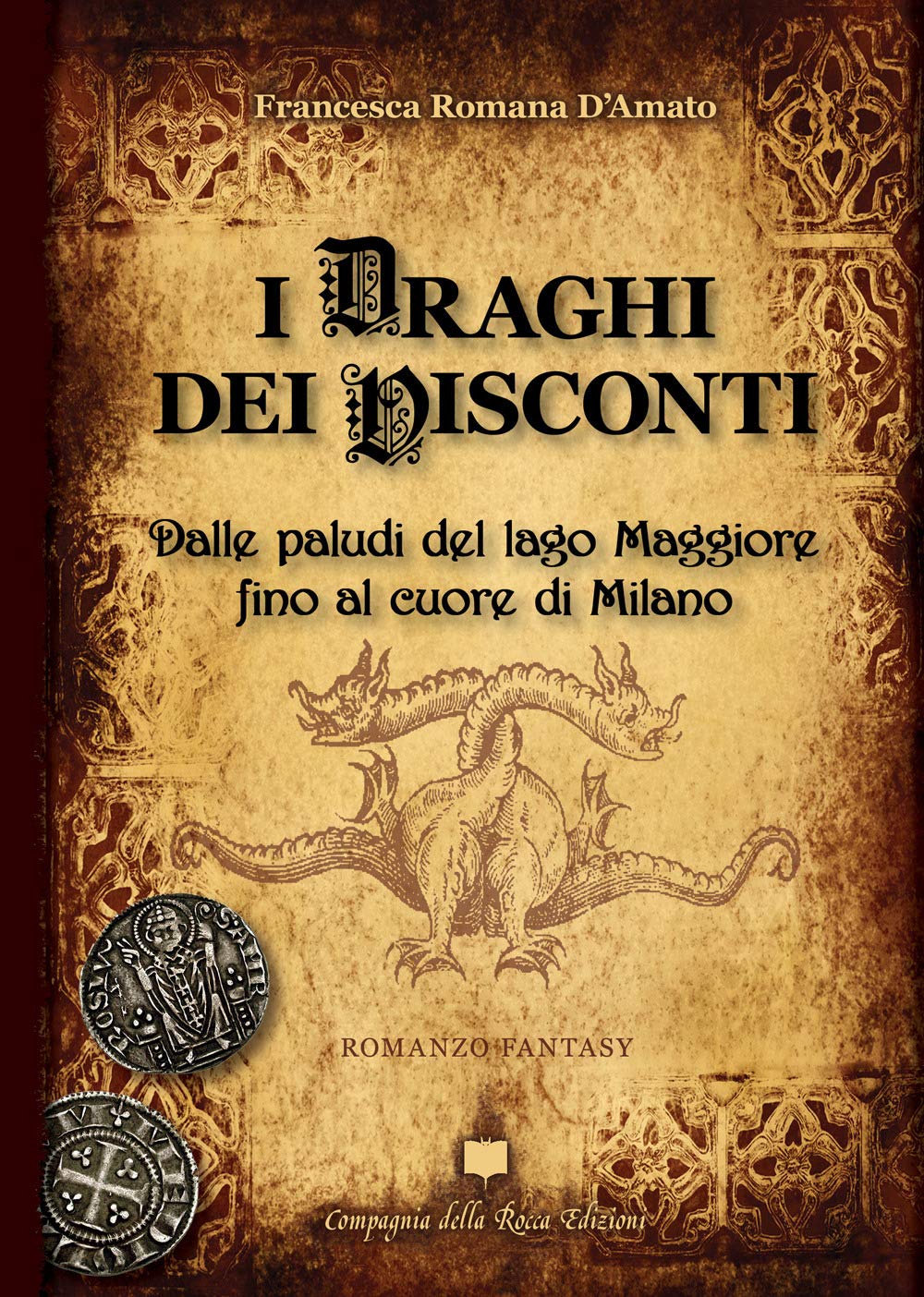 I draghi dei Visconti. Dalle paludi del lago Maggiore fino al cuore di Milano (Storie) Contemporary literature