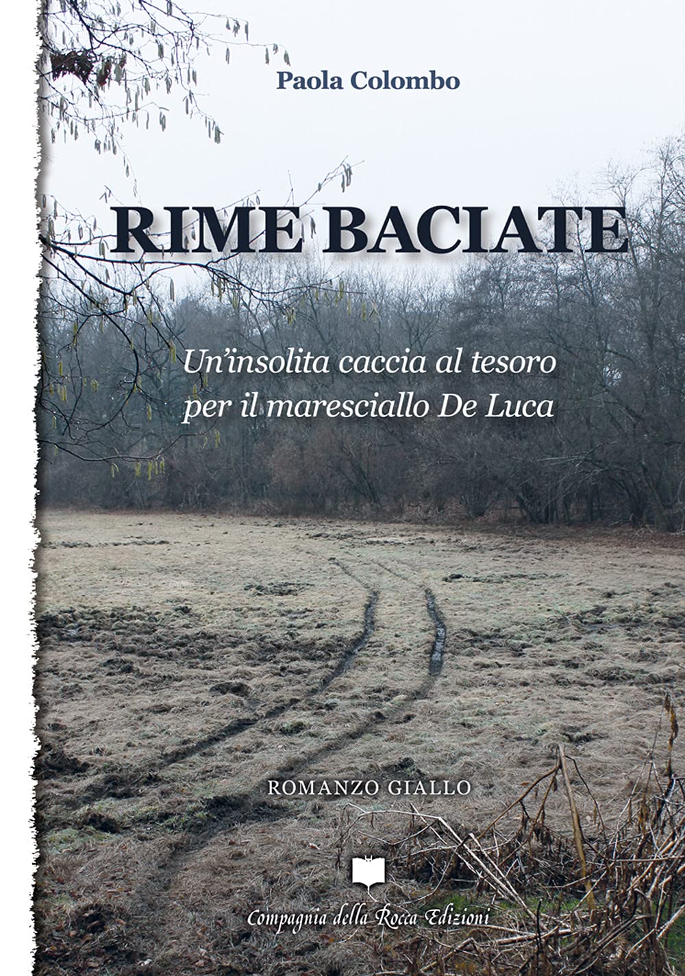 Rime baciate. Un'insolita caccia al tesoro per il maresciallo De Luca book