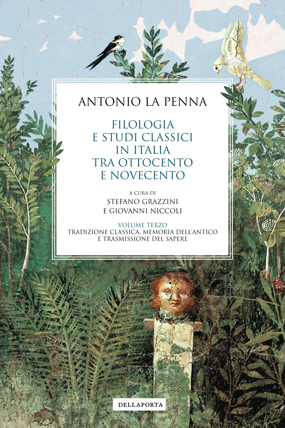 Filologia e studi classici in Italia tra Ottocento e Novecento: Volume terzo: Tradizione classica, memoria dell’antico e trasmissione del sapere Historical Fiction