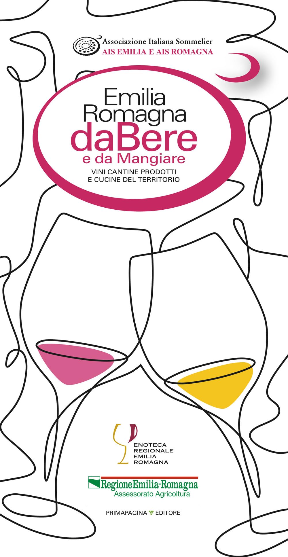 Emilia Romagna da bere e da mangiare. Vini, cantine, prodotti e cucine del territorio (2023-2024). Ediz. italiana e inglese Leisure, Home & Garden