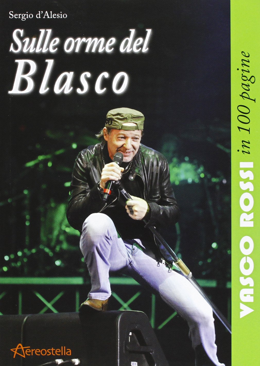 Sulle orme del Blasco. Vasco Rossi in 100 pagine book