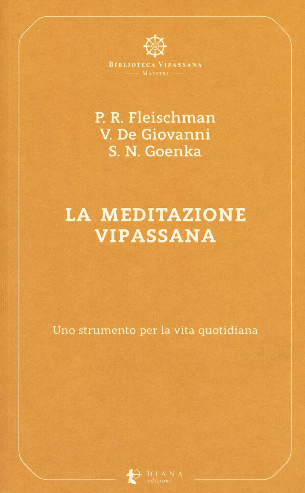 La meditazione Vipassana. Uno strumento per la vita quotidiana book