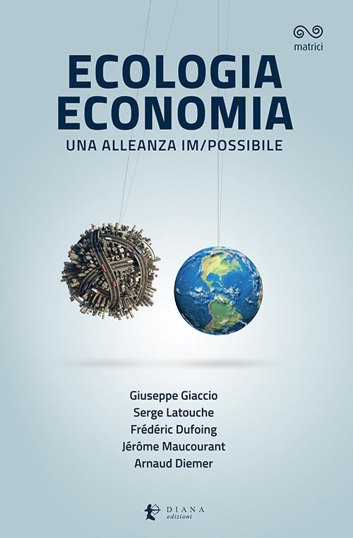 Ecologia economia. Una alleanza im/possibile book