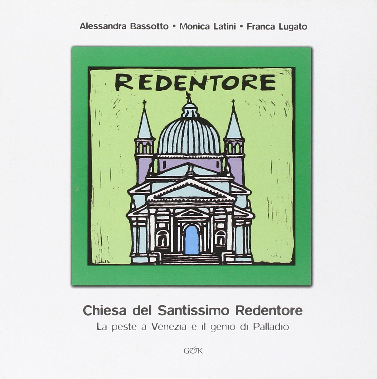 Chiesa del Santissimo Redentore. La peste a Venezia e il genio di Palladio Non-fiction
