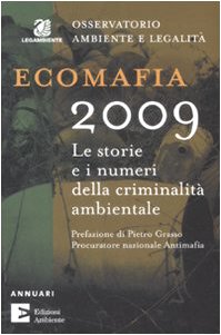 Ecomafia 2009. Le storie e i numeri della criminalità ambientale book