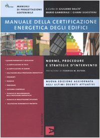 Manuale della certificazione energetica degli edifici. Norme, procedure e strategie d'intervento (Manuali di progettazione sostenibile) Law