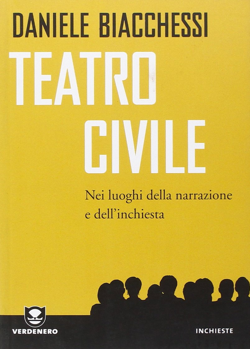 Teatro civile. Nei luoghi della narrazione e dell'inchiesta book
