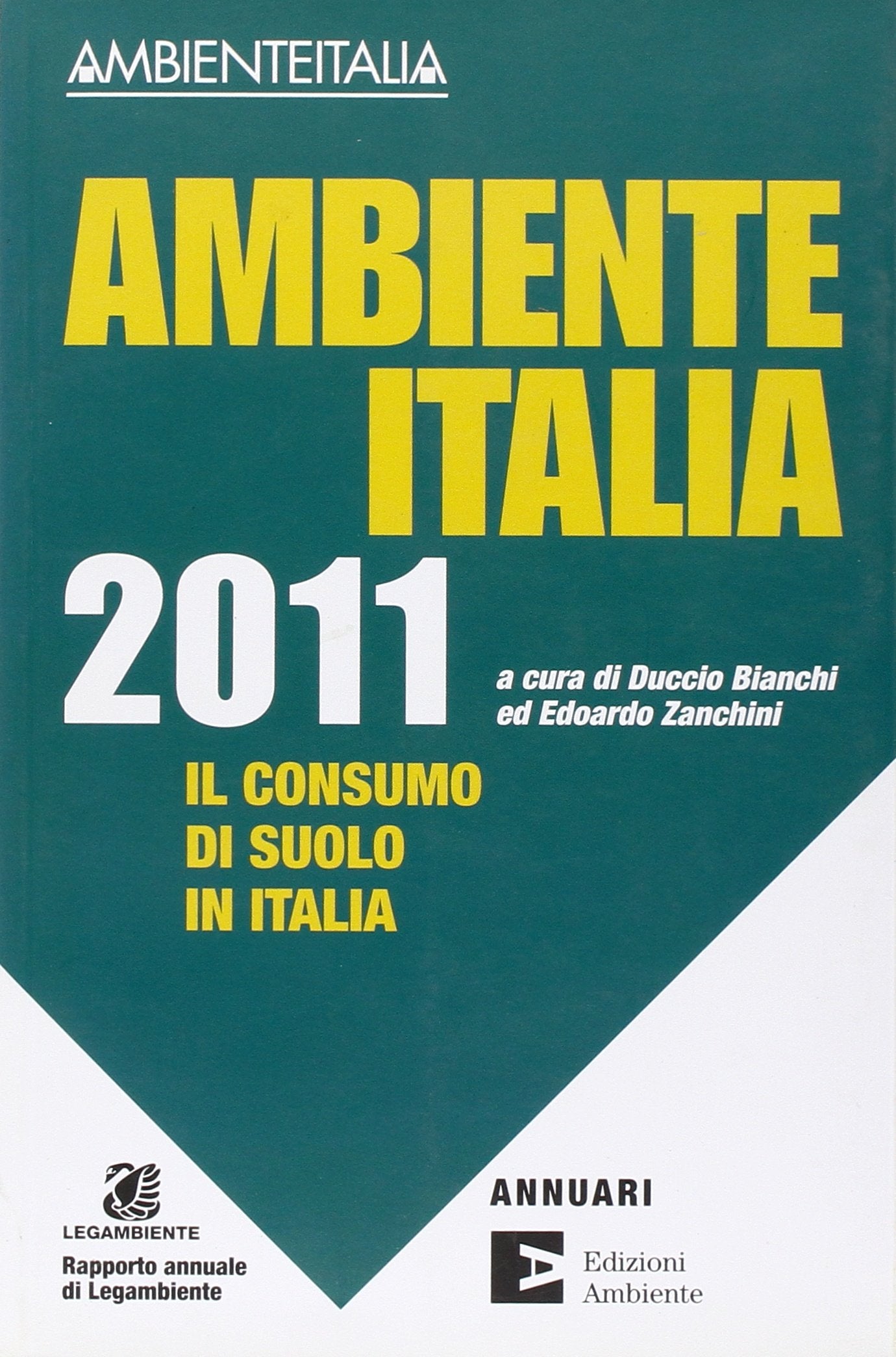 Ambiente Italia 2011. Il consumo di suolo in Italia Mathematics