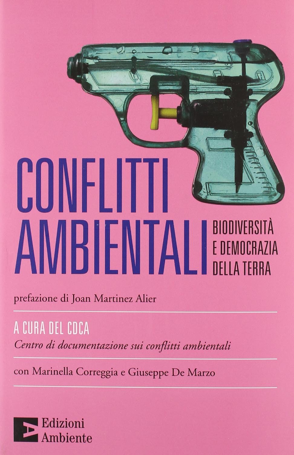 Conflitti ambientali. Biodiversità e democrazia della terra book