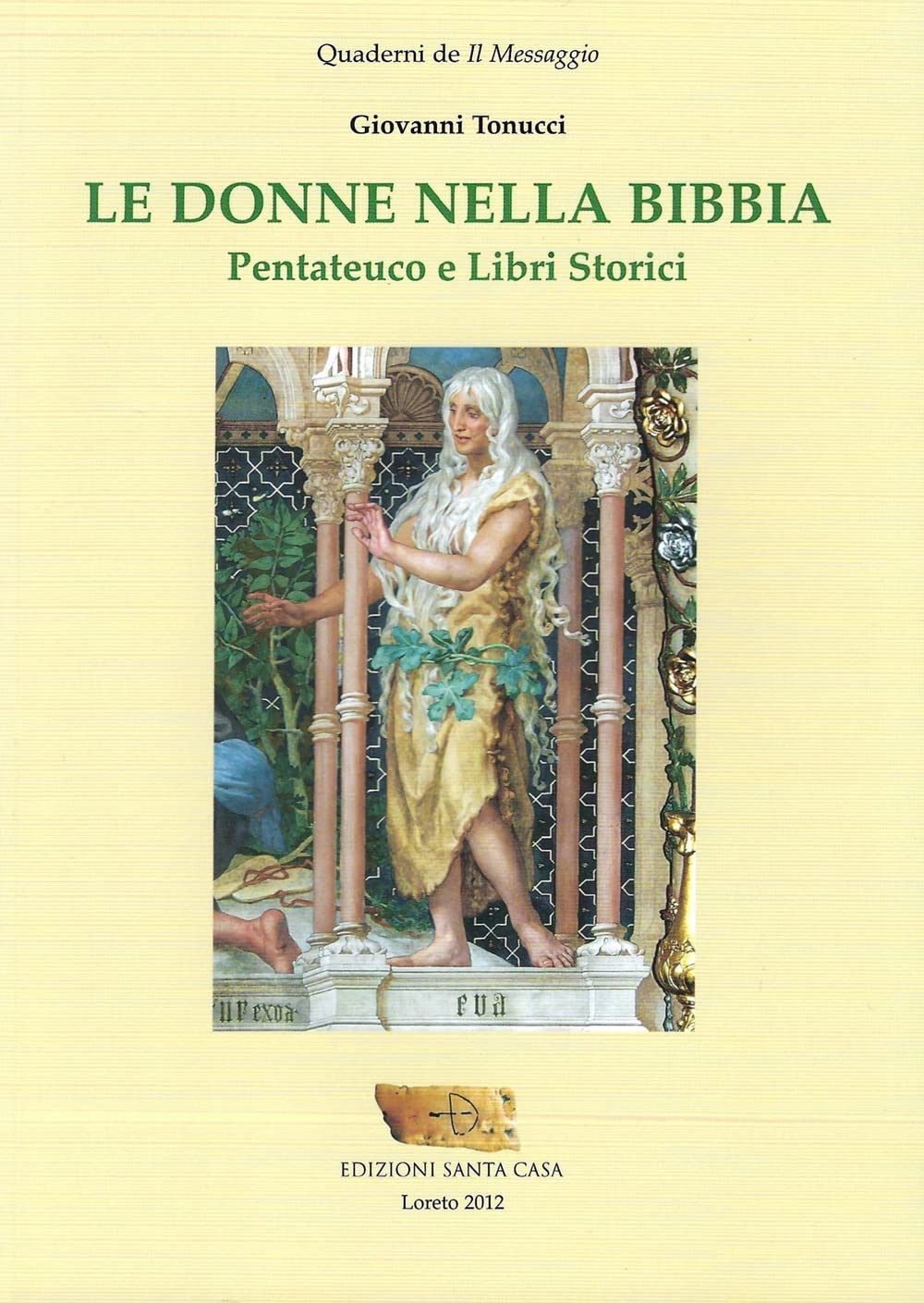 Le donne nella Bibbia. Pentateuco e Libri storici book