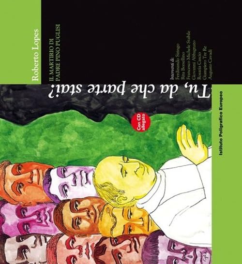 Tu, da che parte stai? Il martirio di padre Pino Puglisi. Con DVD book