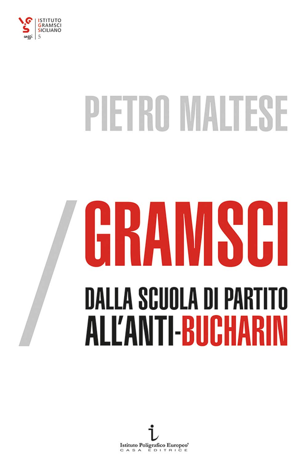 Gramsci, dalla scuola di partito all’Anti-Bucharin book