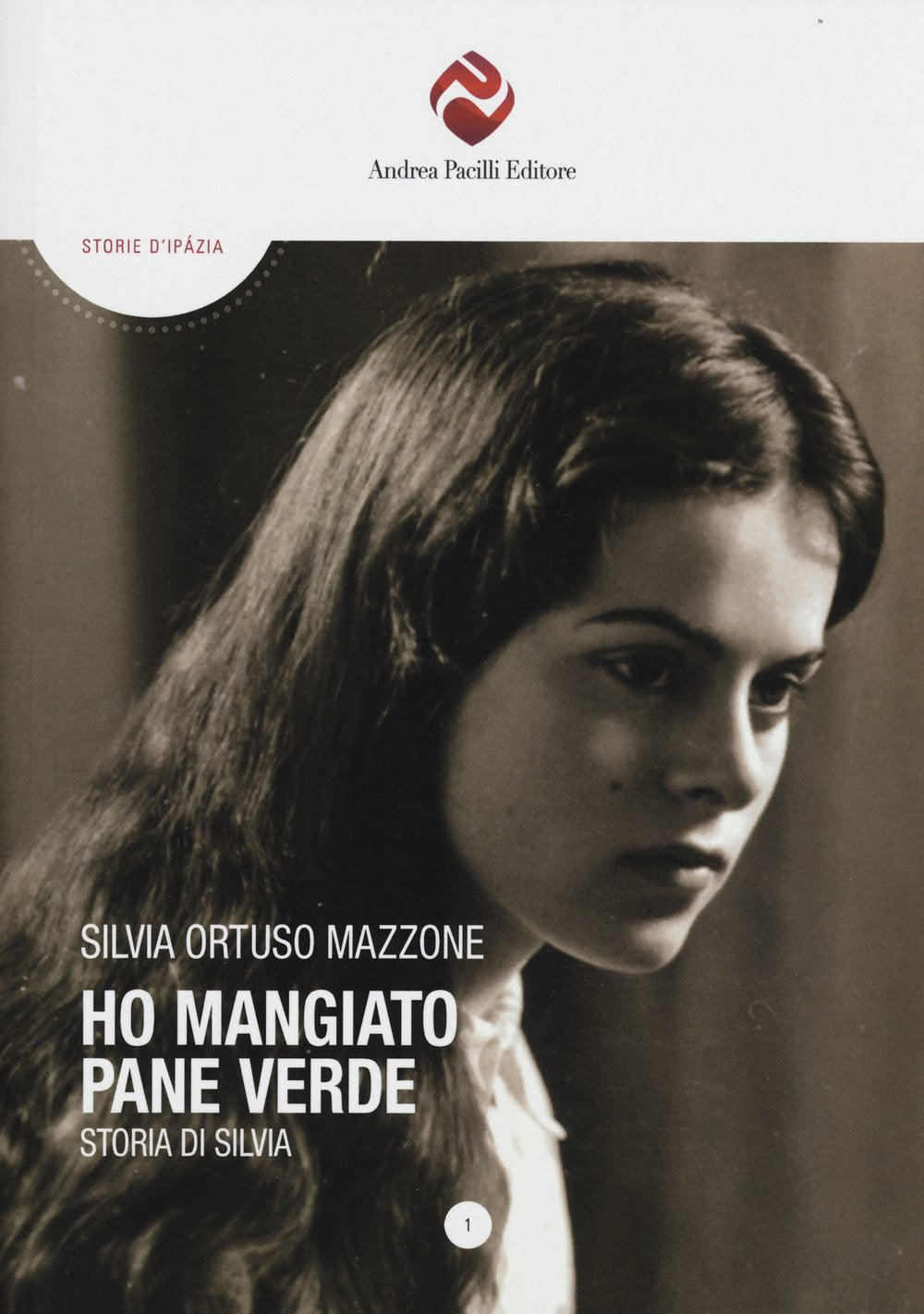 Ho mangiato pane verde. Storia di Silvia book