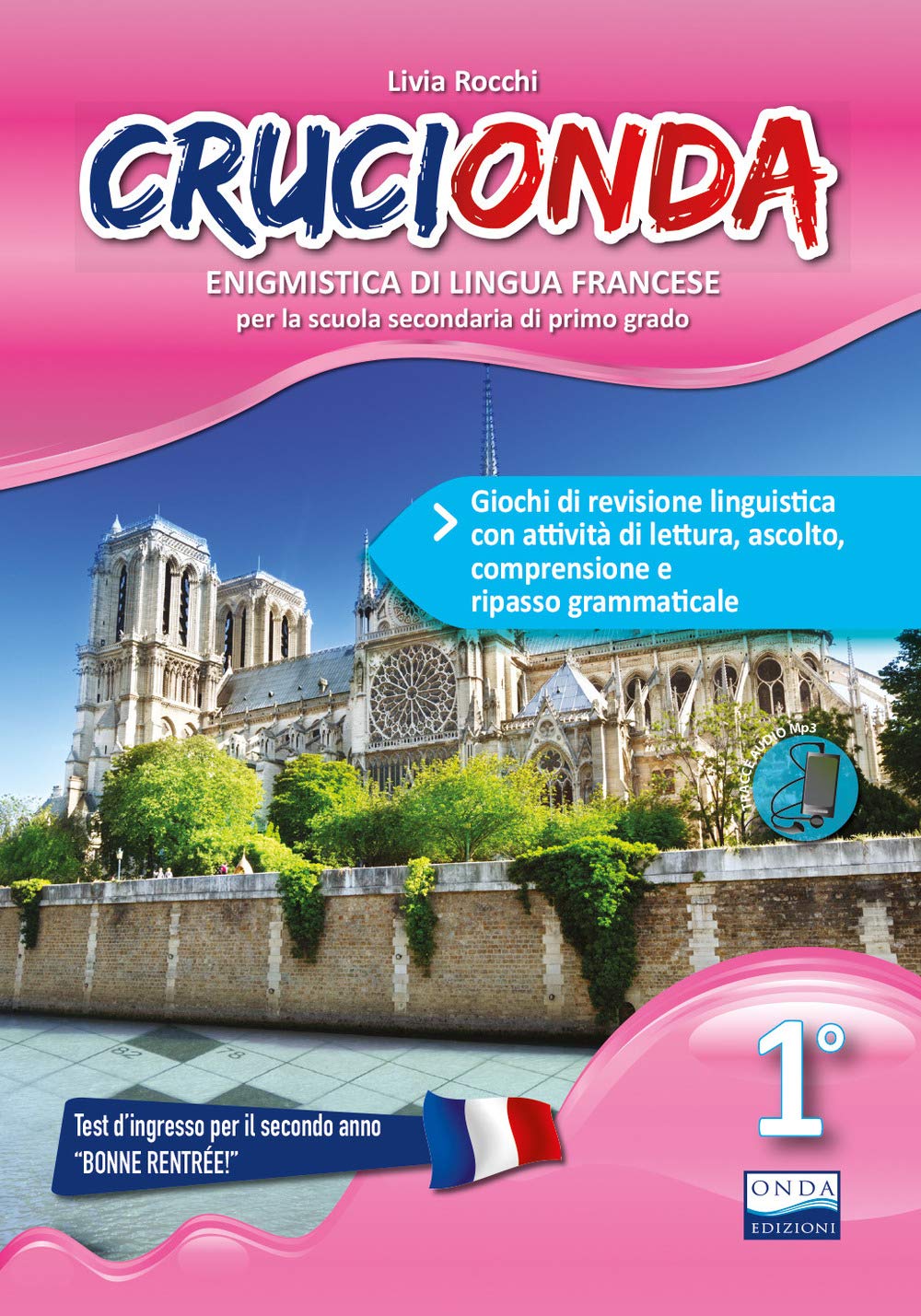 Crucionda. Enigmistica di lingua francese. Giochi di revisione linguistica con attività di lettura, ascolto, comprensione e ripasso grammaticale. Per ... Ediz. per la scuola. Con Audio (Vol. 1) book