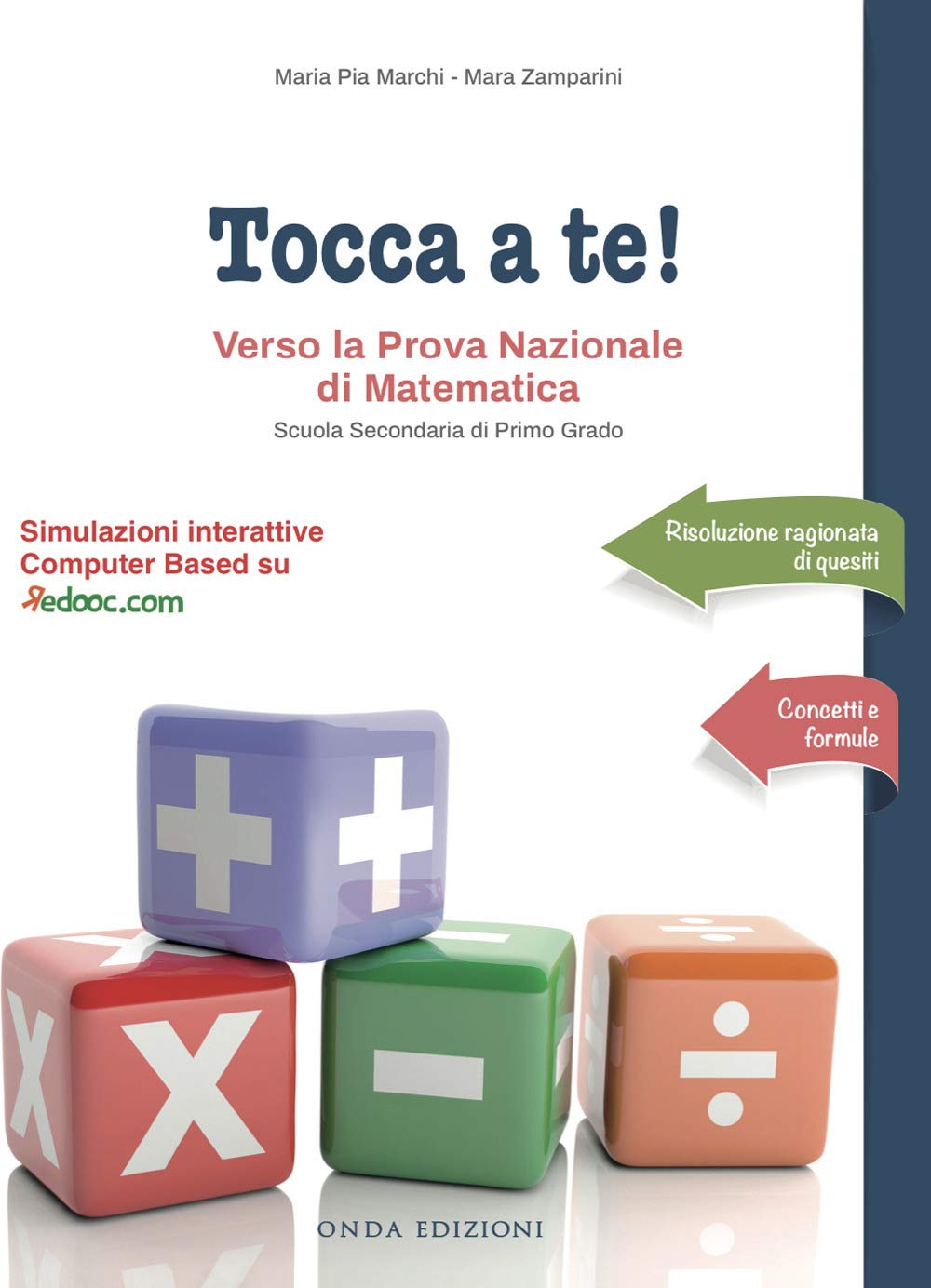 Tocca a te! Verso la prova nazionale di matematica. Per la Scuola media book