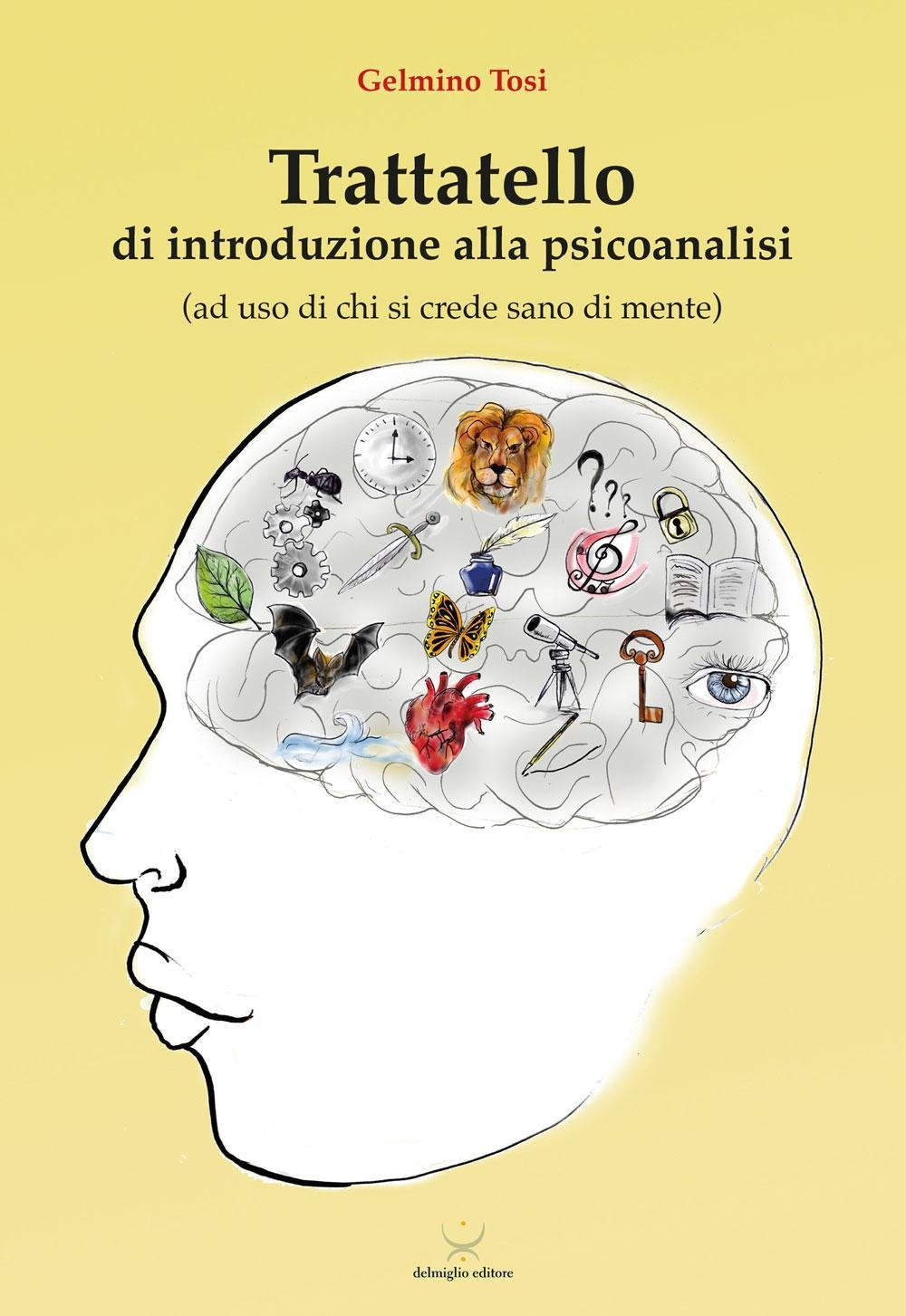 Trattatello di introduzione alla psicoanalisi (ad uso di chi si crede sano di mente) (Spiriti libri) Books
